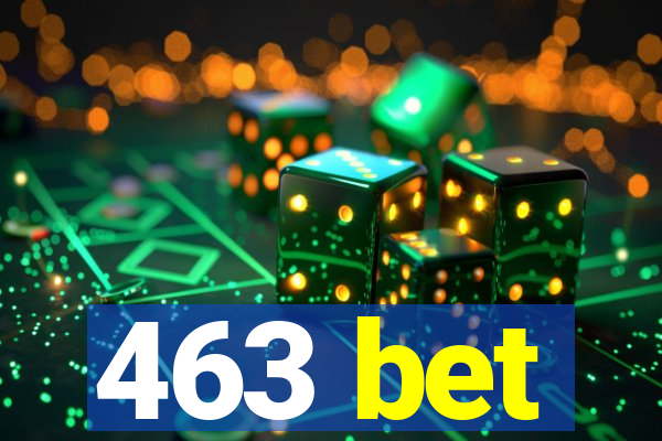 463 bet